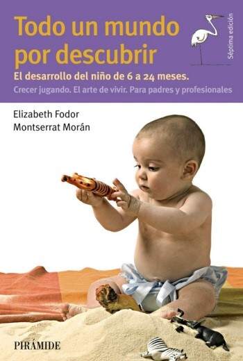El libro Todo Un Mundo Por Descubrir, bebés de 6 a 24 mese